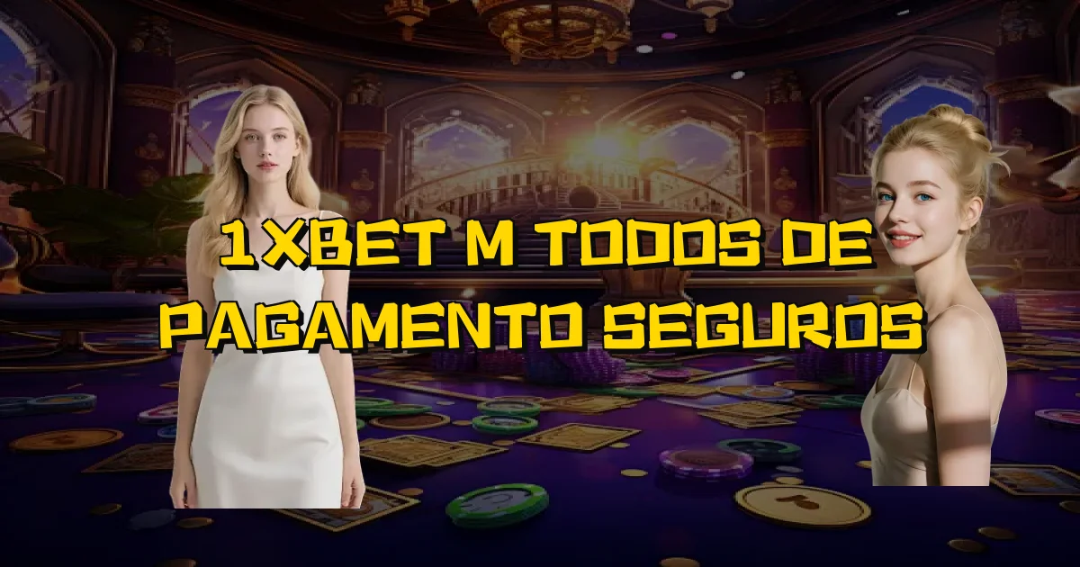 1Xbet Métodos De Pagamento Seguros Oficial
