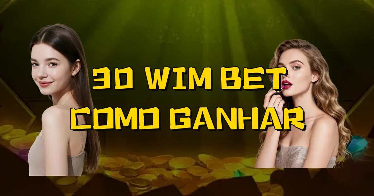 30 Wim Bet Como Ganhar Oficial