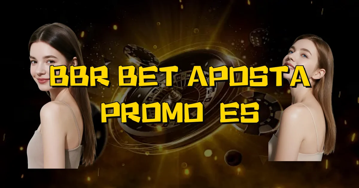 Bbr Bet Aposta Promoções Oficial