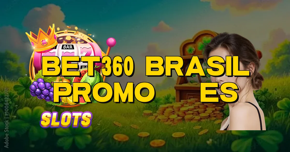 Bet360 Brasil Promoções Oficial