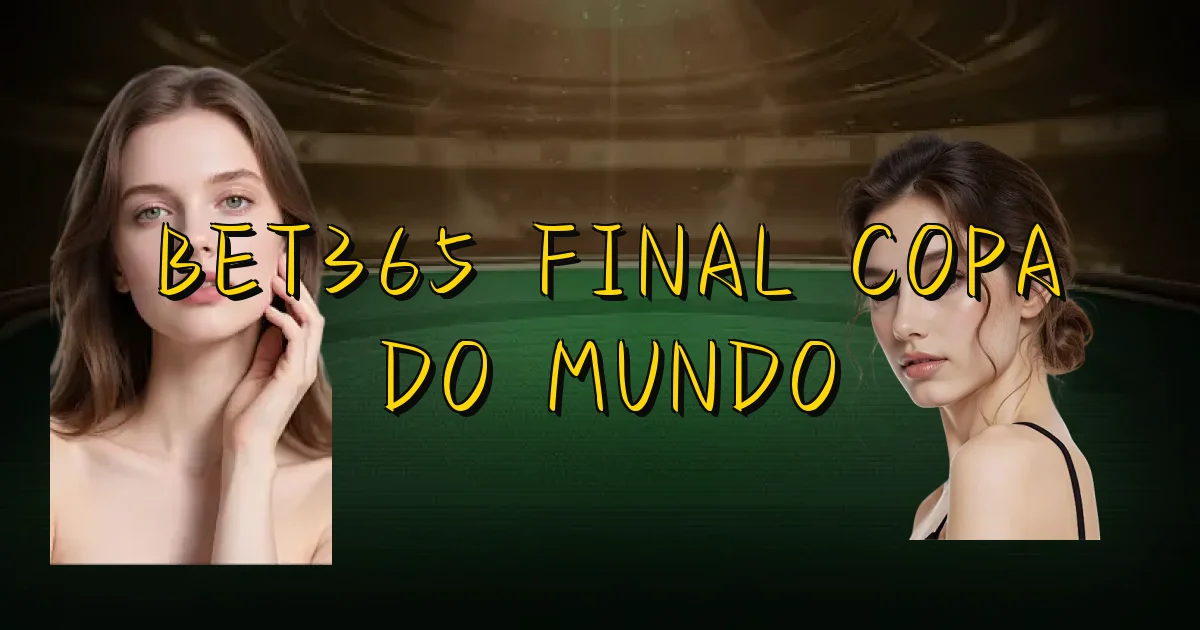 Bet365 Final Copa Do Mundo Oficial