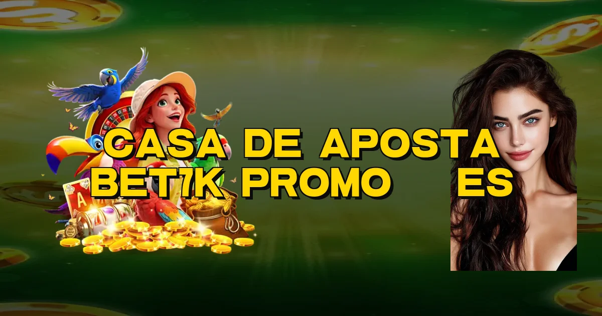 Casa De Aposta Bet7K Promoções Oficial