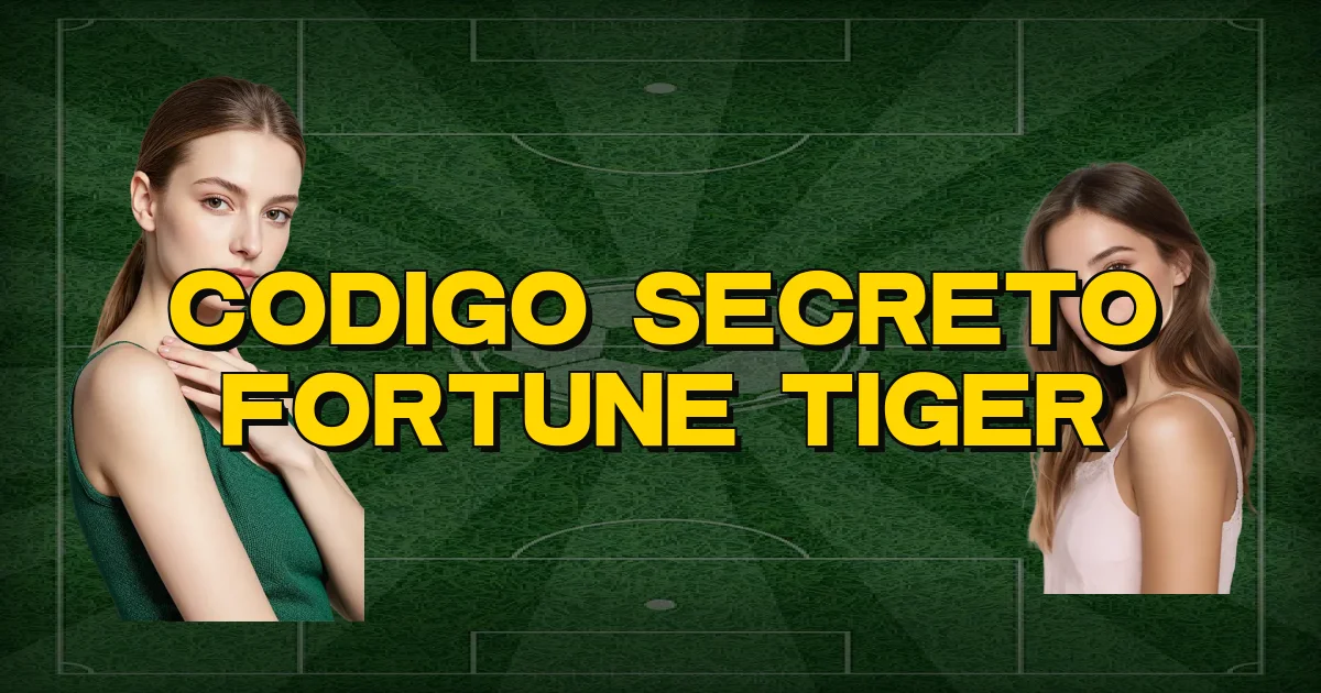 Codigo Secreto Fortune Tiger Oficial