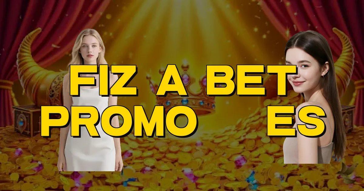 Fiz A Bet Promoções Oficial