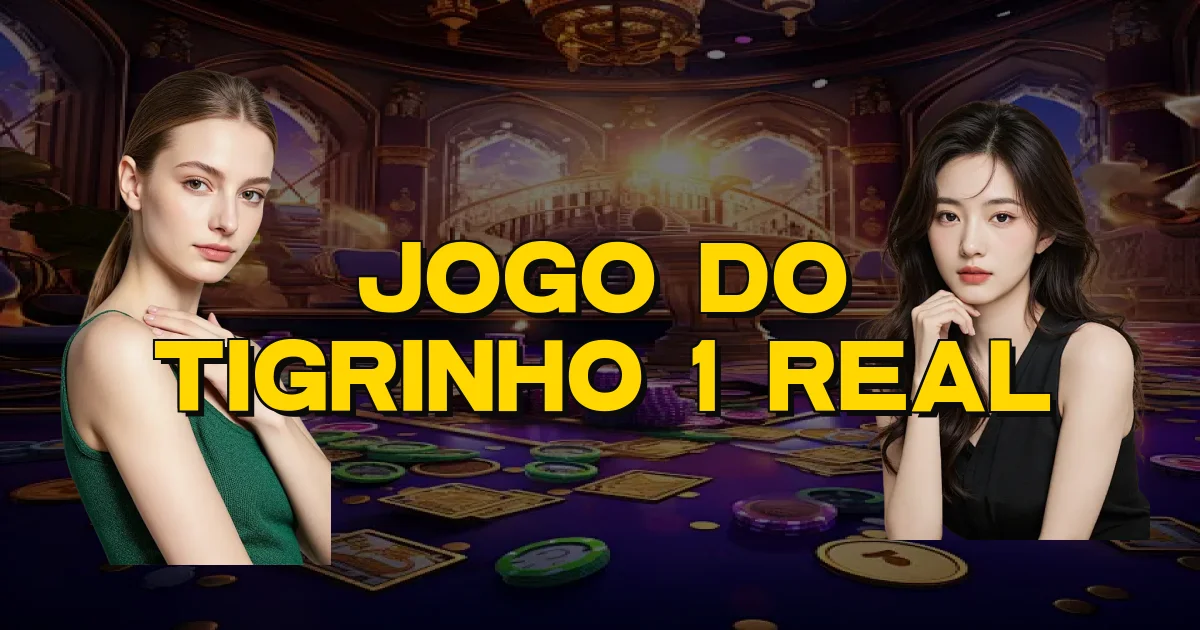 Jogo Do Tigrinho 1 Real Oficial